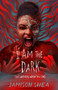 I Am the Dark That Answers When You Call - 9781250394705