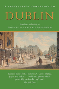 A Traveller's Companion to Dublin - 9781623715922 by Thomas & Valerie Pakenham, 9781623715922