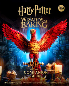 Harry Potter: Wizards of Baking: The Official Companion Guide (Includes Delicious, Harry Potter-Inspired Recipes to Make at Home) by Insight Editions, 9798886639049