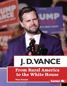 J. D. Vance (From Rural America to the White House) by Matt Doeden, 9798765649176
