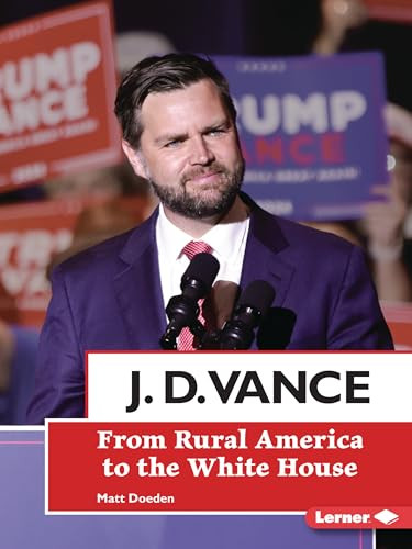 J. D. Vance (From Rural America to the White House) - 9798765661826 by Matt Doeden, 9798765661826