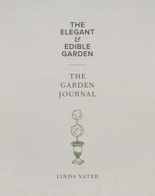 The Elegant & Edible Garden and The Garden Journal Boxed Set by Linda Vater, 9780760392669