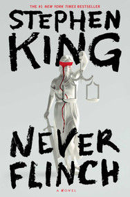 Never Flinch (A Novel) by Stephen King, 9781668089330