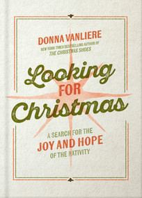 Looking for Christmas (A Search for the Joy and Hope of the Nativity) by Donna VanLiere, 9780736992114