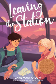 Leaving the Station by Jake Maia Arlow, 9780063078772