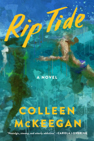Rip Tide (A Novel) - 9780063305557 by Colleen McKeegan, 9780063305557