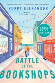 The Battle of the Bookshops (A Novel) by Poppy Alexander, 9780063440890