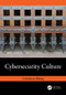Cybersecurity Culture by Gulsebnem Bishop, 9781032437026