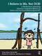 I Believe in Me, Not OCB! (A Workbook for Addressing Obsessive-Compulsive Behavior in Autism with Functional Behavior-based CBT) by Tricia Vause, Nicole Neil, Brianna M. Anderson, Maurice A. Feldman, 9781032712314