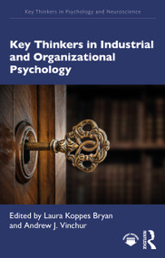 Key Thinkers in Industrial and Organizational Psychology by Laura Koppes Bryan, Andrew J. Vinchur, 9781032506340
