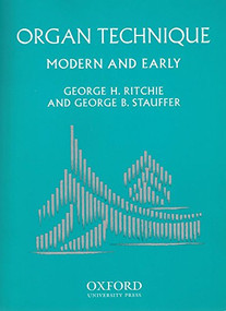 Organ Technique (Modern and Early) by George H. Ritchie, George B. Stauffer, 9780195137453