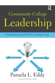 Community College Leadership (A Multidimensional Model for Leading Change) by Pamela L. Eddy, 9781579224165
