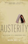 Austerity (The History of a Dangerous Idea) by Mark Blyth, 9780199389445