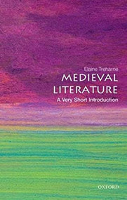 Medieval Literature (A Very Short Introduction) by Elaine Treharne, 9780199668496