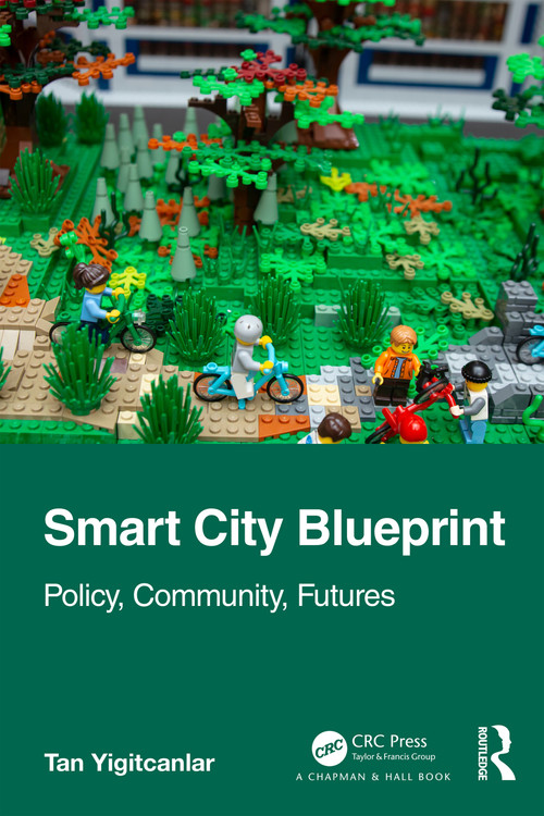 Smart City Blueprint (Policy, Community, Futures) by Tan Yigitcanlar, 9781032517193