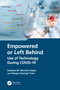Empowered or Left Behind (Use of Technology During COVID-19) - 9781032334981 by DeeDee M. Bennett Gayle, Xiaojun (Jenny) Yuan, 9781032334981