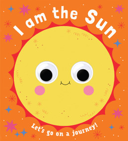Googly Eyes: I Am the Sun by Teresa Bellón, 9781454712299