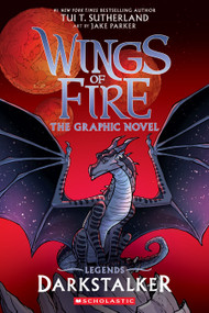 Darkstalker: A Graphic Novel (Wings of Fire: Legends Graphic Novel) by Tui T. Sutherland, Jake Parker, 9781339001296