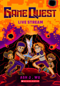 Live Stream (Game Quest #2) by Ash Wu, 9781546101093