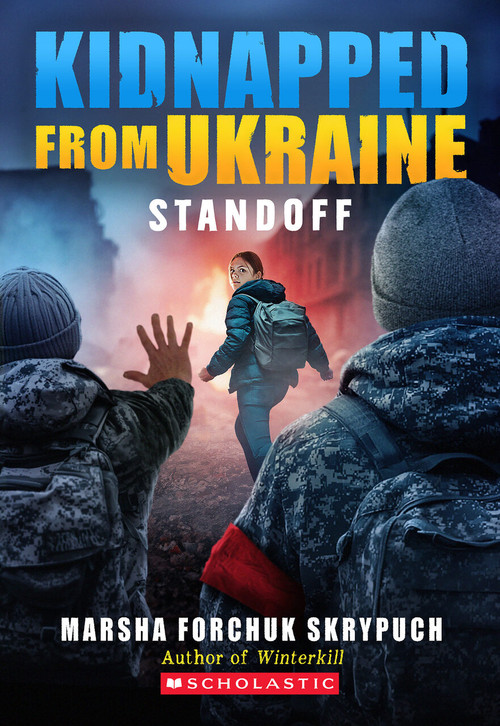 Standoff (Kidnapped From Ukraine #2) by Marsha Forchuk Skrypuch, 9781546104544