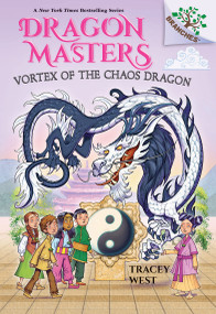 Vortex of the Chaos Dragon: A Branches Book (Dragon Masters #30) - 9781546111245 by Tracey West, Graham Howells, 9781546111245