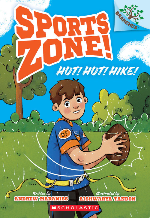Hut! Hut! Hike!: A Branches Book (Sports Zone! #1) by Andrew Maraniss, Aishwarya Tandon, 9781546120056