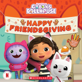 Happy Friendsgiving! (Gabby's Dollhouse Storybook) by Pamela Bobowicz, 9781546139157