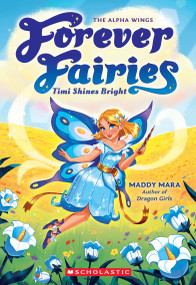 Timi Shines Bright (Forever Fairies #7) by Maddy Mara, 9781546171843