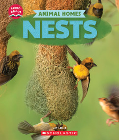Nests (Learn About: Animal Homes) by Jay Leslie, 9781546177364