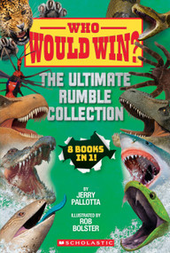 Who Would Win?: The Ultimate Rumble Collection (8 Book Bind-up) by Jerry Pallotta, Rob Bolster, 9781546179238