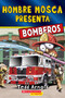 Hombre Mosca Presenta: Bomberos (Fly Guy Presents: Firefighters 2)(Spanish Edition) by Tedd Arnold, Tedd Arnold, 9781546198437