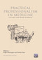 Practical Professionalism in Medicine (A Global Case-Based Workbook) by Roger P. Worthington, Richard Hays, 9781846195846