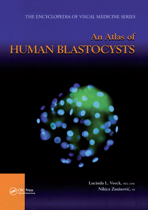 An Atlas of Human Blastocysts by Lucinda L. Veeck, Nikica Zaninovic, 9780367395285