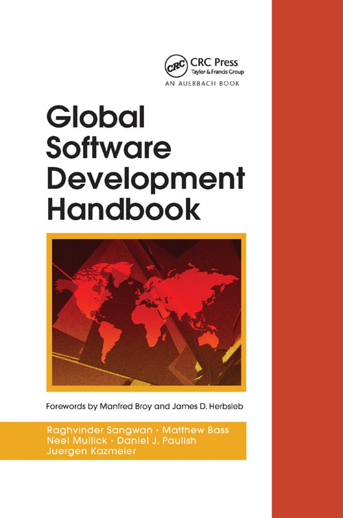 Global Software Development Handbook by Raghvinder Sangwan, Matthew Bass, Neel Mullick, Daniel J. Paulish, Juergen Kazmeier, 9780367390259
