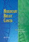 Hereditary Breast Cancer by Claudine Isaacs, Timothy R. Rebbeck, 9780367388621