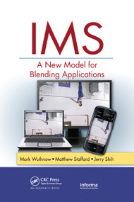 IMS (A New Model for Blending Applications) by Mark Wuthnow, Jerry Shih, Matthew Stafford, 9780367385392