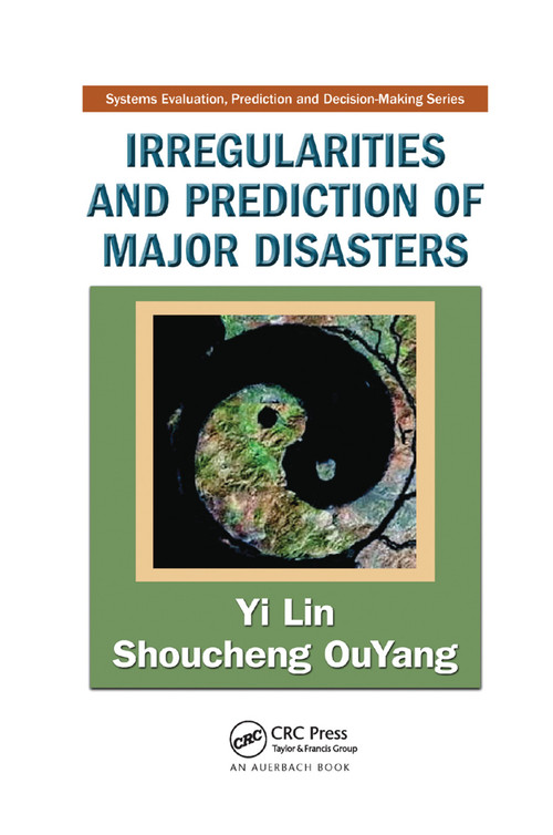 Irregularities and Prediction of Major Disasters by Yi Lin, Shoucheng OuYang, 9780367384425