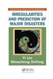 Irregularities and Prediction of Major Disasters by Yi Lin, Shoucheng OuYang, 9780367384425