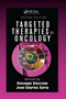 Targeted Therapies in Oncology by Giuseppe Giaccone, Jean-Charles Soria, 9780367379360