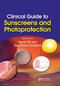 Clinical Guide to Sunscreens and Photoprotection by Henry W. Lim, Zoe Diana Draelos, 9780367386153