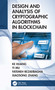 Design and Analysis of Cryptographic Algorithms in Blockchain by Ke Huang, Yi Mu, Fatemeh Rezaeibagha, Xiaosong Zhang, 9781032039916