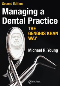 Managing a Dental Practice the Genghis Khan Way by Michael R. Young, 9781910227664