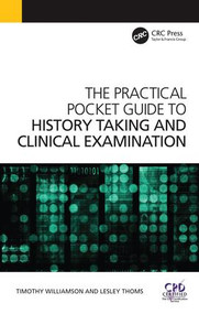 The Practical Pocket Guide to History Taking and Clinical Examination by Timothy Williamson, Lesley Thoms, 9781908911551