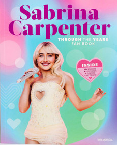 Sabrina Carpenter Through the Years Fan Book by Editors of Thunder Bay Press, 9781667211466