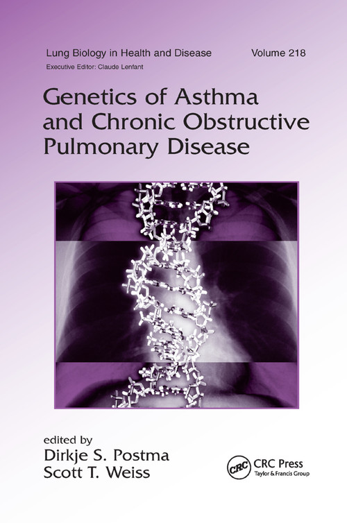 Genetics of Asthma and Chronic Obstructive Pulmonary Disease by Dirkje S. Postma, Scott T. Weiss, 9780367390402