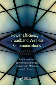 Power Efficiency in Broadband Wireless Communications by Pooria Varahram, Somayeh Mohammady, Borhanuddin Mohd Ali, Nasri Sulaiman, 9780367378400