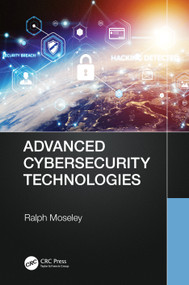 Advanced Cybersecurity Technologies by Ralph Moseley, 9780367562328