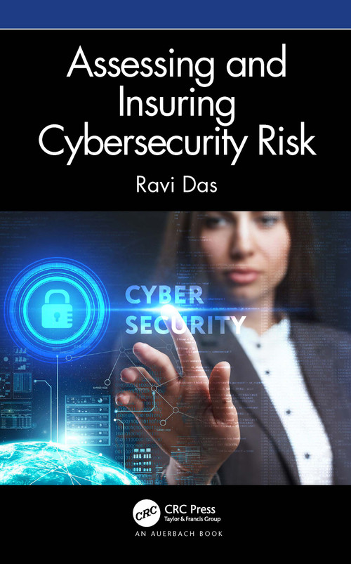 Assessing and Insuring Cybersecurity Risk by Ravi Das, 9780367903077