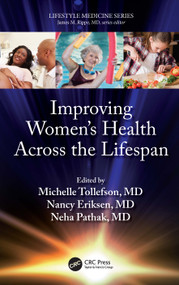 Improving Women's Health Across the Lifespan by Michelle Tollefson, Nancy Eriksen, Neha Pathak, 9780367627621
