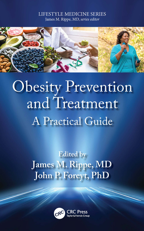 Obesity Prevention and Treatment (A Practical Guide) by James M. Rippe, John P. Foreyt, 9780367551780
